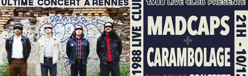 Madcaps - Ultime concert à Rennes