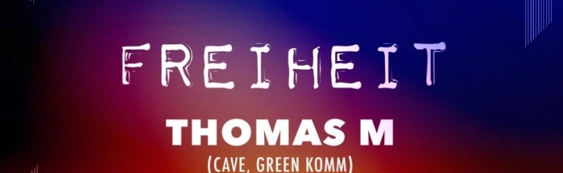 FREIHEIT : DJ Guest THOMAS M