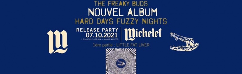 The Freaky Buds // Release Party @ Le Michelet