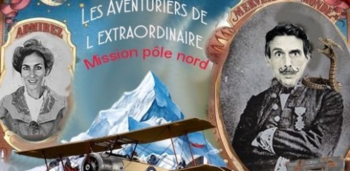 Les aventuriers de l'extraordinaire - Mission Pôle Nord