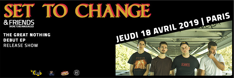Set To Change & Friends || Release-Party || Le Klub, Paris