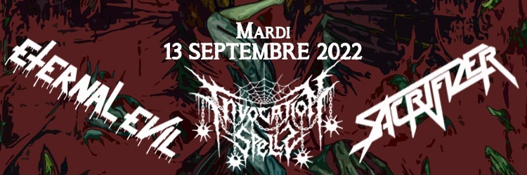 Invocation Spells, Eternal Evil & Sacrifizer ■ Klub / Paris