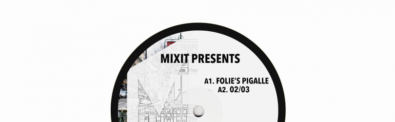 MiXit presents : Folie's Pigalle