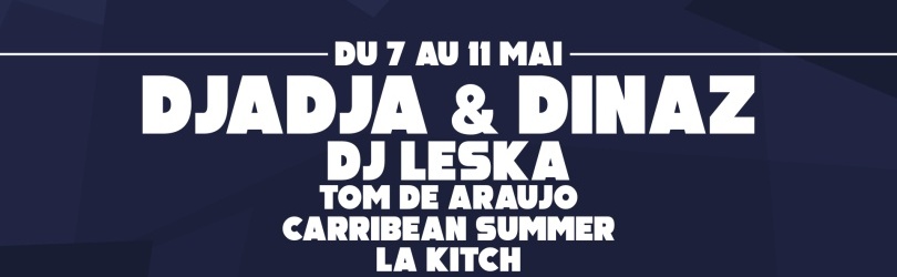 Djadja & Dinaz / Leska / Tom de Araujo / Caribbean Summer & La Kitsch