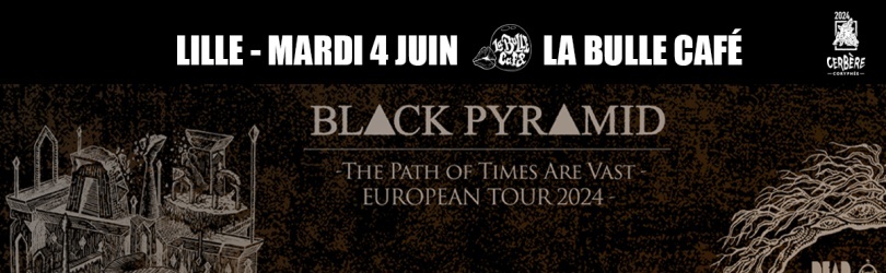 Black Pyramid + Ruff Majik // Lille, La Bulle Café