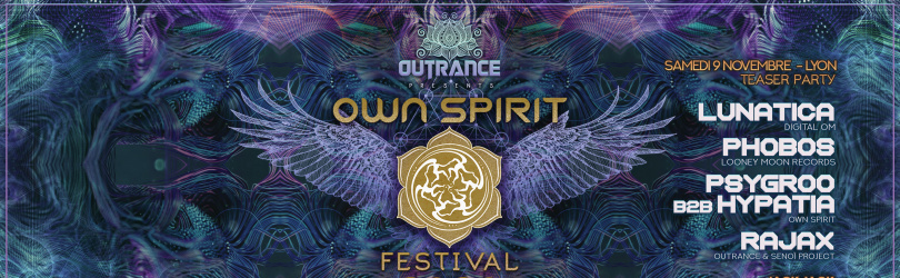 Outrance x Own Spirit Festival • Lyon Teaser Party