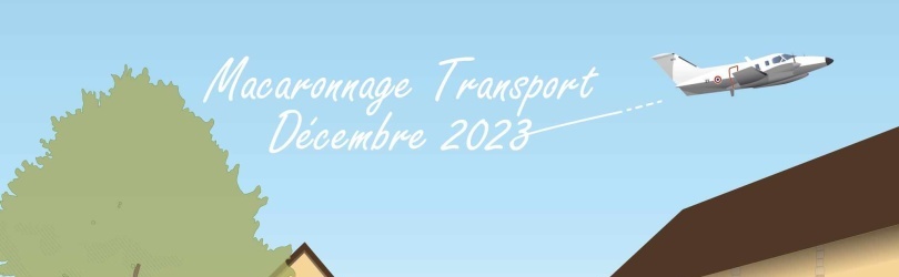 Macaronnage Transport Décembre 2023