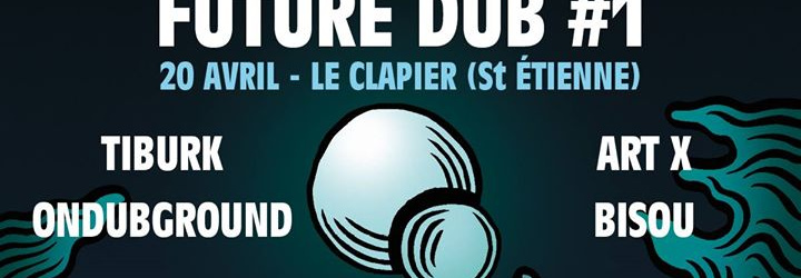 Future Dub #1 - Ondubground x Tiburk x Art-X x Bisou