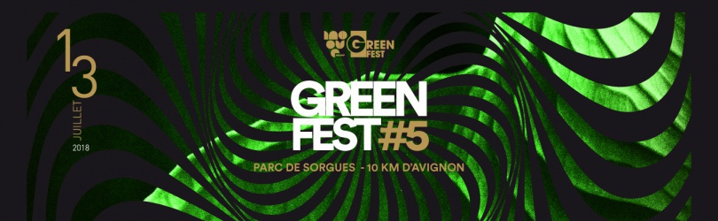 GREEN FEST 2018 - Parc de Sorgues (10 km d'Avignon)