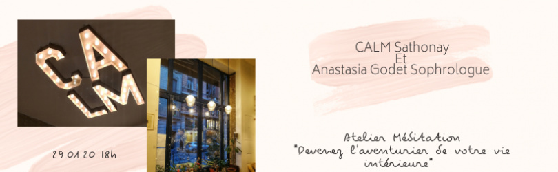 Atelier Méditation Anastasia Godet x CALM Sathonay 29.01.20