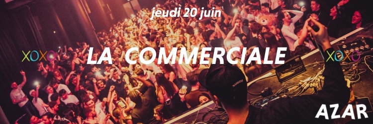 La Commerciale - Jeudi 20 juin -AZAR CLUB