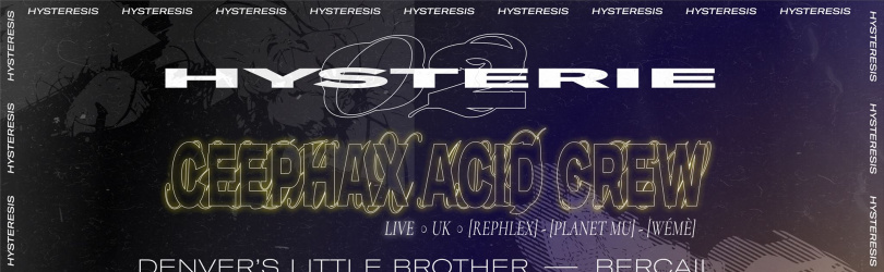 Hystérie#02 w/ Ceephax Acid Crew