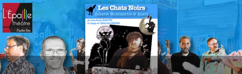 Les Chats Noirs Cabaret Montmartre & Anars