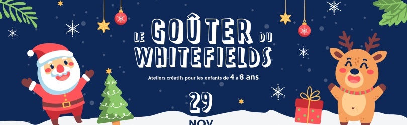 Le Goûter du WhiteFields - Spécial Noël 🎄