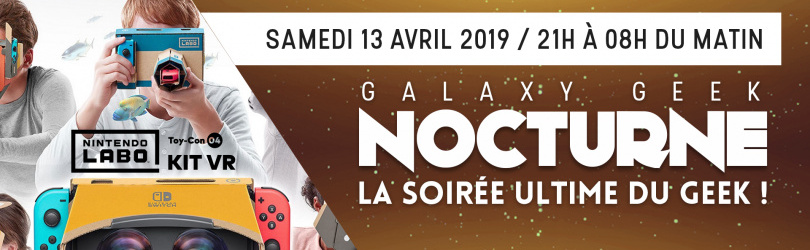 NocGG°06 - Nocturne d'Avril 2019 !