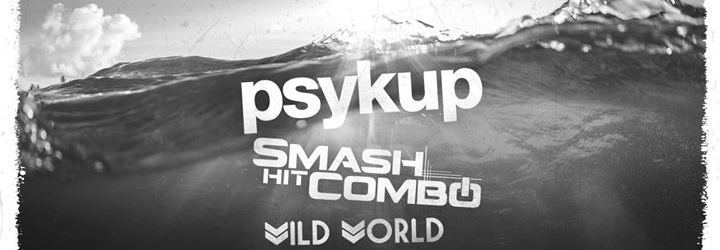 Psykup x Smash Hit Combo x Wild World