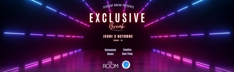 Exclusive BREAK - Jeudi 3 Octobre - The Room