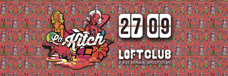 La KITCH // Loft Club Lyon
