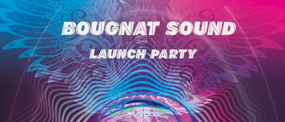 Bougnat Sound launch party