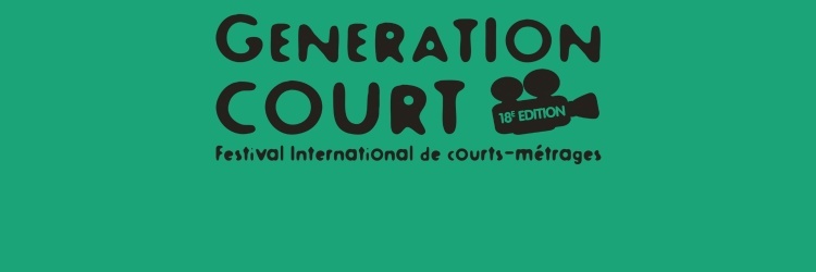 Festival Génération Court - Finale Jeunes Adultes & Films Engagés