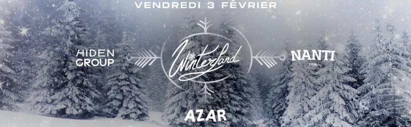 WINTERLAND - AZAR CLUB - VENDREDI 03 FEVRIER 2023