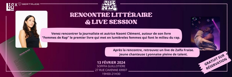 TALK & RENCONTRE "She made" by la ligue W/Naomi Clément & LIVE Zalfa Fraise