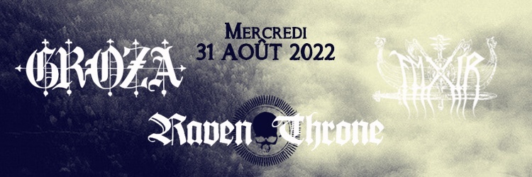 Groza, Raven Throne & Aegir  ■ Le Klub / Paris