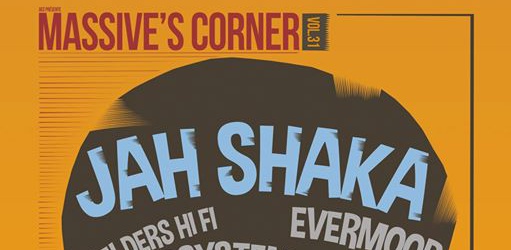 MASSIVE'S CORNER #31 - Jah Shaka - Evermoor Sound - Welders Hi Fi @ Cabaret Aléatoire