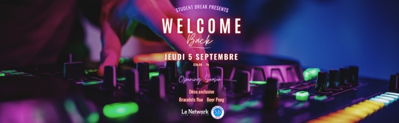 Welcome BACK - Jeudi 5 Septembre - Le Network