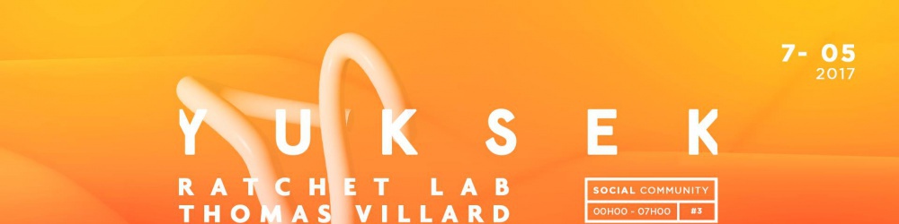 Social Community : Yuksek - Thomas Villard & Ratchet Lab