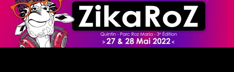 Festival ZIKAROZ, 3ème édition, 27/28 Mai 2022