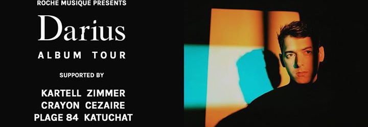 Roche Musique Label Night: Darius Album Tour - samedi 10 mars