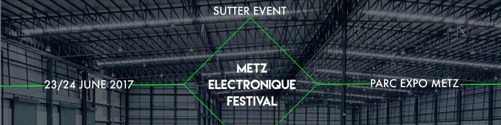 Bénévoles Metz Electronique Festival - PARC EXPO METZ