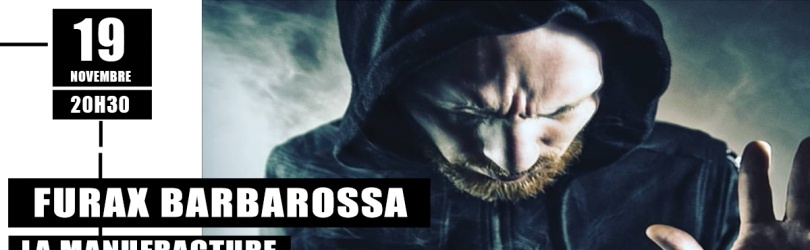 Le Clapier présente FURAX BARBAROSSA + MANUFRACTURE (Hip Hop)