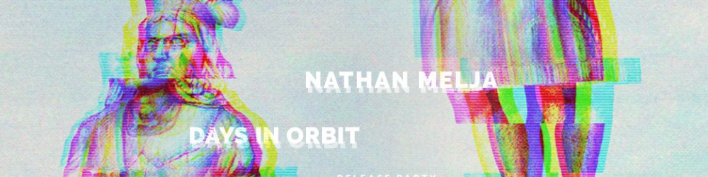 Slowciety invite Nathan Melja & Days In Orbit / Release Party