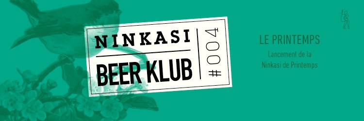 Ninkasi Beer Klub #004 : Le Printemps