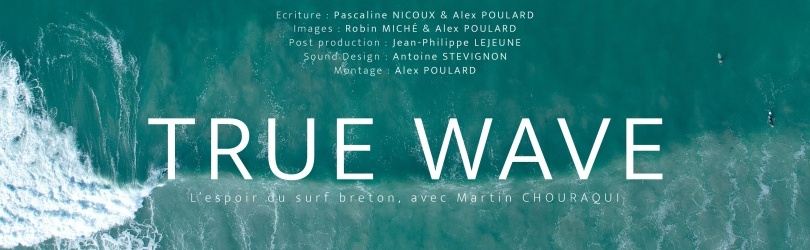 Avant Première Film « TRUE WAVE »