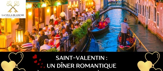 Dîner dansant de la Saint-Valentin, un dîner romantique comme à Venise...