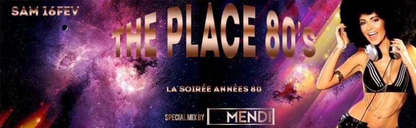 THE PLACE 80s