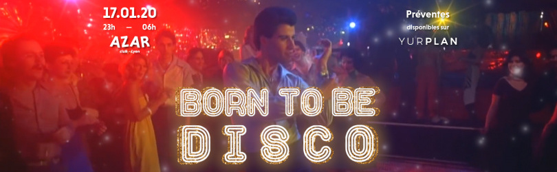 Born to be Disco - Azar Club