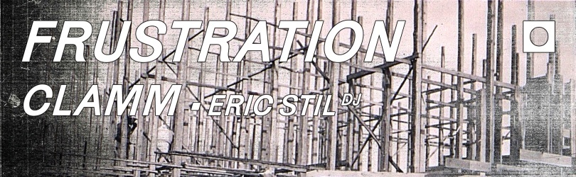 FRUSTRATION • CLAMM • ERIC STIL