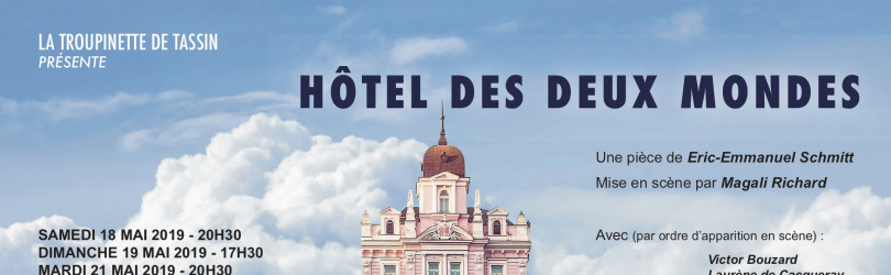 Représentation "Hotel des Deux Mondes", d'Eric-Emmanuel Schmitt