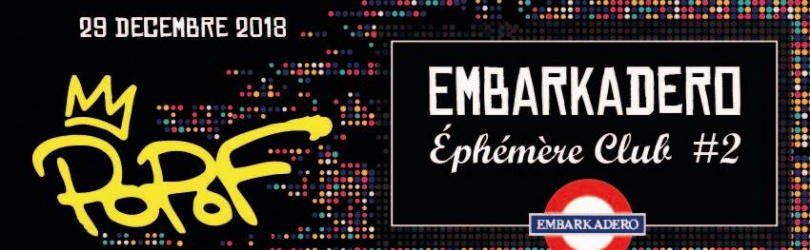 Embarkadero Club Ephémère #2 Popof Karden & guest