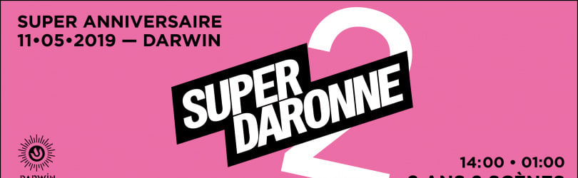 SUPER Daronne Anniversaire - Warehouse