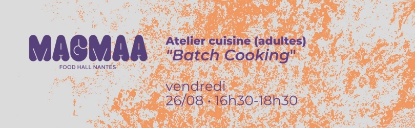Atelier "Batch Cooking" avec Lucie Berthier Gembara
