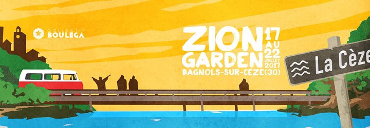 Zion Garden #7 : Bagnols Reggae Festival 2017 - Love & Roots