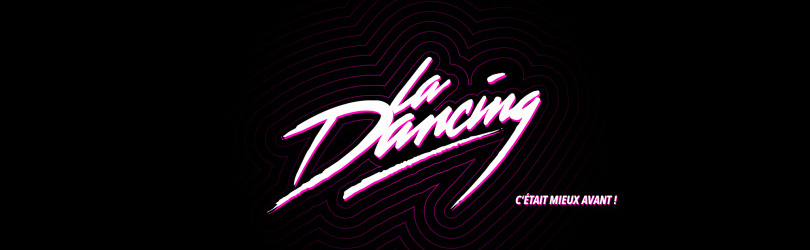 LA DANCING [ Samedi 18 Avril ]