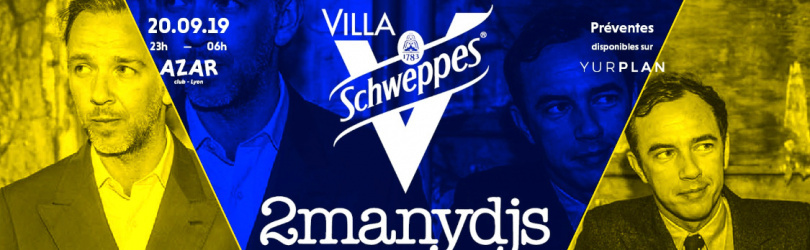 Villa Schweppes - 2manydjs - Azar Club