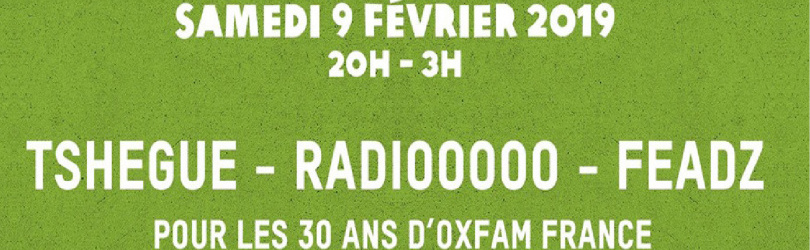 Tshegue, Radiooooo et Feadz (pour Oxfam France)