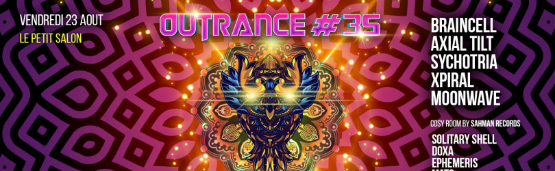 Outrance #35 ॐ Braincell • Axial Tilt • Sychotria • Xpiral